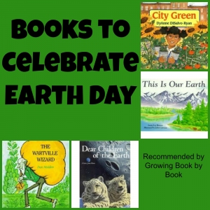 Books to celebrate Earth Day recommended by Growing Book by Book