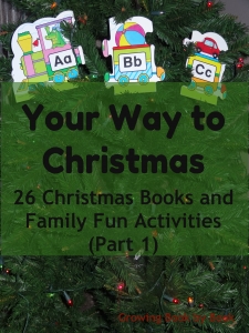 ABC Your Way to Christmas- 26 Christmas Books and Family Fun Activities (Part 1) from Growing Book by Book