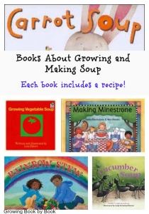 Books about growing and making soup.  Each book includes a recipe.