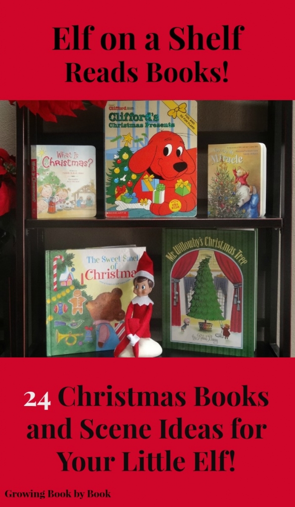 Elf on the Shelf Ideas- 24 Books and Scenes for your little elf! from growingbookbybook.com
