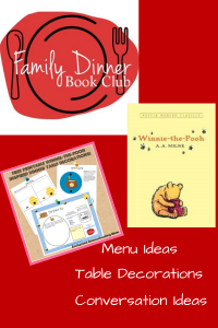 Family Dinner Book Club- Winnie the Pooh menu, table decorating ideas and conversation starters