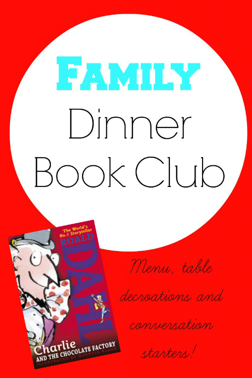 Family Dinner Book Club featuring Charlie and the Chocolate Factory from growingbookbybook.com