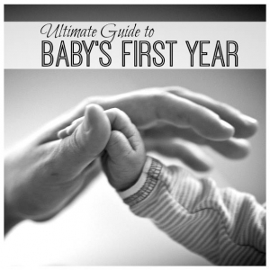 ultimate guide to baby's first year