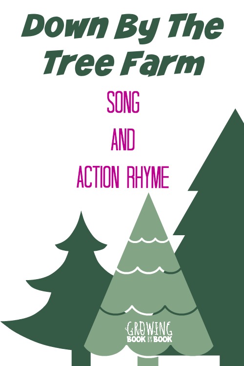 Preschool Songs: "Down By The Tree Farm" for learning about evergreens and rhyming from growingbookbybook.com