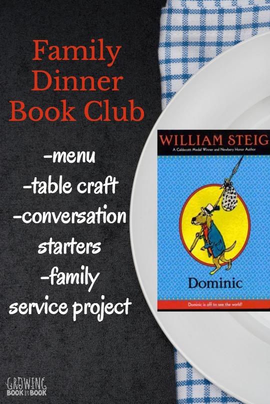 Hold your very own Family Dinner Book Club with the book Dominic by William Steig. Grab your themed menu, table crafts, table topics, and family service project for free to get started.