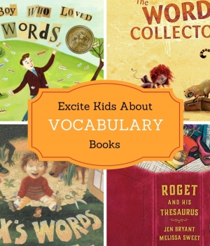 Vocabulary books for kids that will excite children about learning new words and growing their vocabularies.