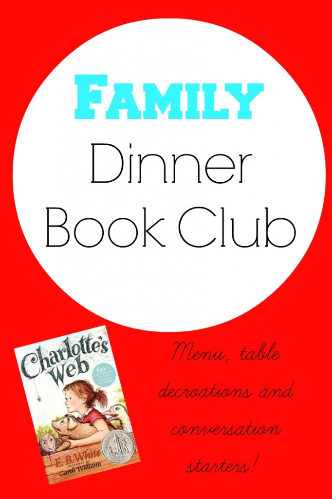 Family Dinner Book Club selection- Charlotte's Web