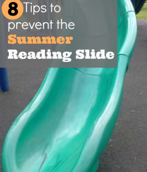 8 Tips to Prevent the Summer Reading Slide. These are fun ideas! from growingbookbybook.com