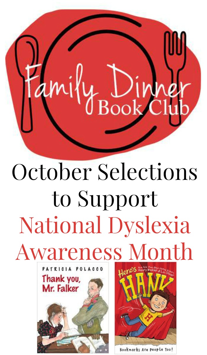 Family Dinner Book Club selections this month support National Dyslexia Awareness Month .  Join us and read some great books with your family.