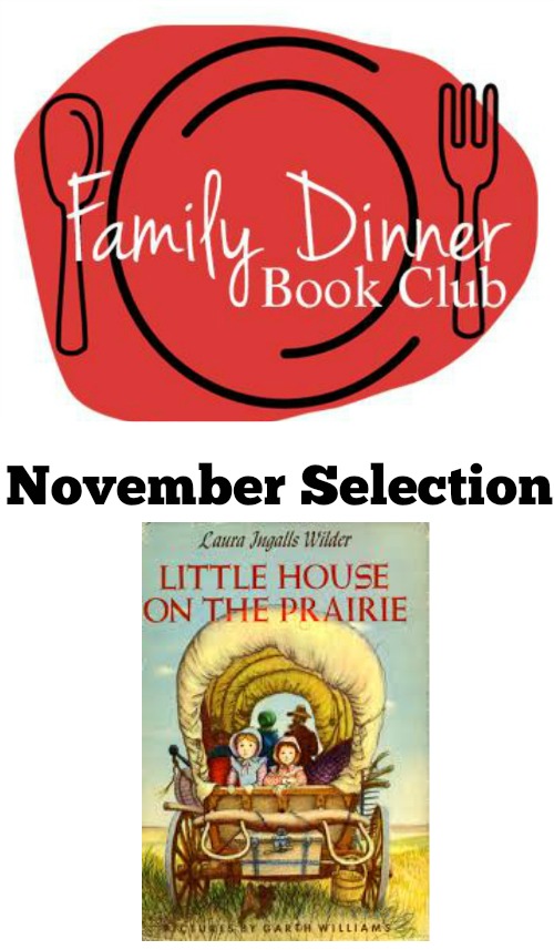 Little House on the Prairie is this month's Family Dinner Book Club