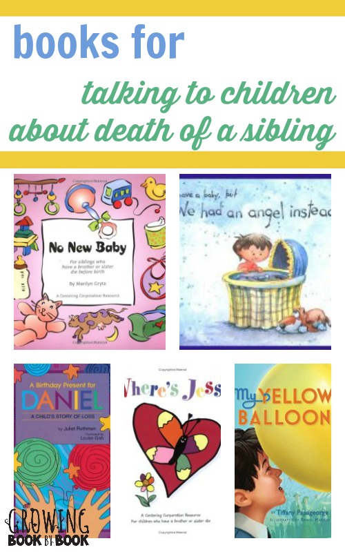 a book list for helping to talk to children about death of a sibling from growingbookbybook.com