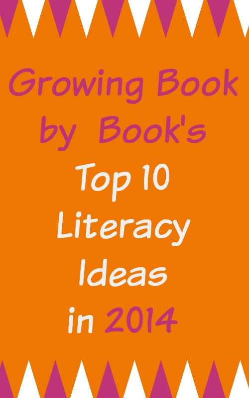 The most popular literacy ideas in 2014 from growingbookbybook.com