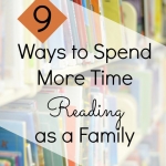 Creative ideas for increasing the amount and time and quality of your family reading time. Spend more time reading together as a family with these reading tips.