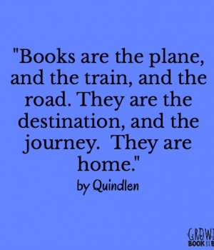 A great quote about reading being the destination and the journey. See more of our favorite quotes.