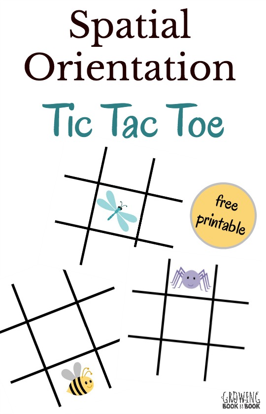 Play tic tac toe with a twist to develop spatial orientation and you will help kids develop cognitive structures needed for learning including reading and writing.