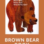 ACTIVITIES TO DO WITH BROWN BEAR, BROWN BEAR, WHAT DO YOU SEE? BOOK