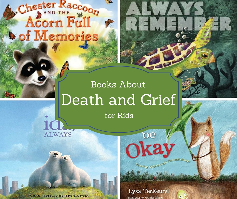 Books about death and grief to use with kids who have experienced loss in their lives.