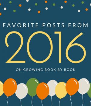 Don't miss the most popular posts of 2016 from Growing Book by Book.