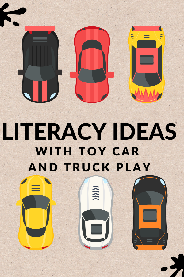 TOY CAR AND TRUCK PLAY LITERACY IDEAS