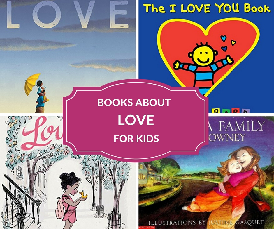 Books for kids about love. #booksforkids #education #growingbookbybook