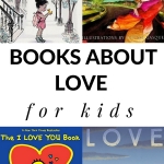 Children's books about love that will help build character. #booksforkids #charactereducation #education