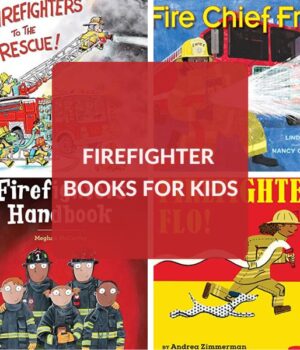 CHILDREN'S BOOKS ABOUT FIREFIGHTERS