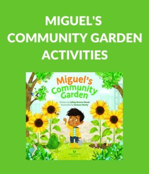 BOOK ACTIVITIES FOR MIGUEL'S COMMUNITY GARDEN