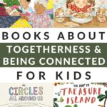 BEING TOGETHER AND STAYING CONNECTED BOOKS FOR KIDS