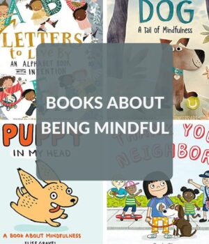 BOOKS FOR KIDS ABOUT NOTICING THE WORLD AND BEING MINDFUL