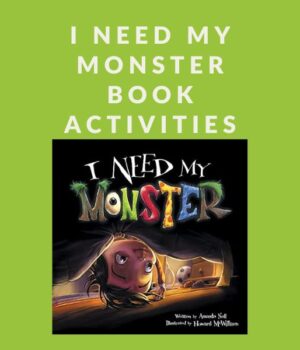 PRINTABLE BOOK ACTIVITIES FOR I NEED MY MONSTER