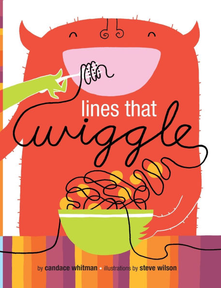 Lines that Wiggle by Candace Whitman.