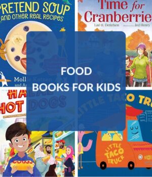 BOOKS ABOUT FOOD FOR PRESCHOOLERS AND UP